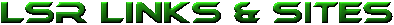 LSR Links & Web Sites